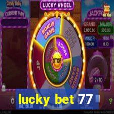 lucky bet 77